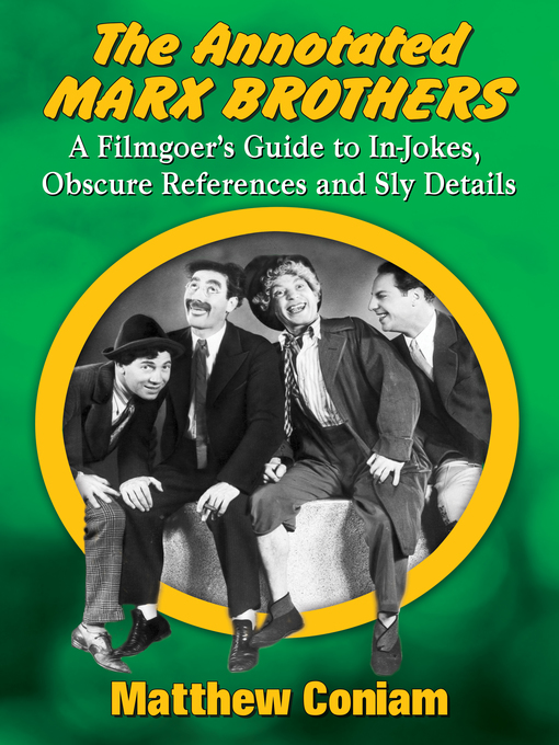 Title details for The Annotated Marx Brothers by Matthew Coniam - Available